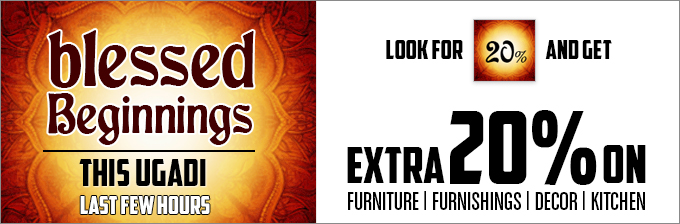 Blessed Beginnings this Gudi Padwa - Get 20% off on Furniture, Furnishings, Decor, Kitchen